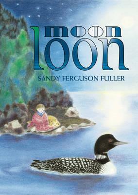Moon Loon by Sandy Ferguson Fuller