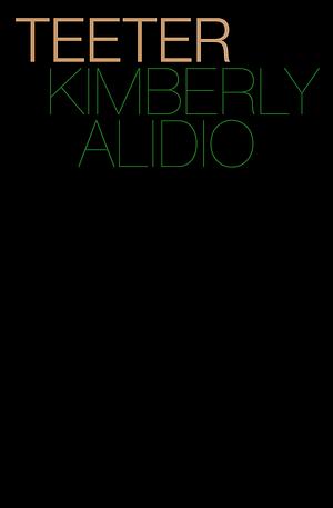 Teeter by Kimberly Alidio