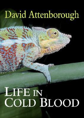 Life in Cold Blood by David Attenborough