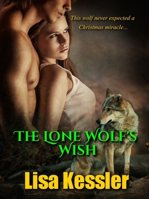 The Lone Wolf's Wish by Lisa Kessler