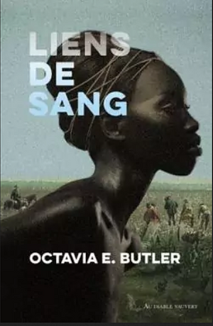 Liens de sang by Octavia E. Butler