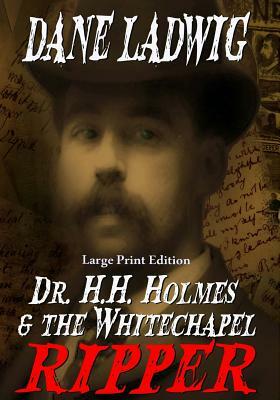 Dr. H.H. Holmes & The Whitechapel Ripper (Large Print) by 