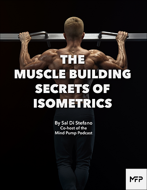 The Muscle Building Secrets of Isometrics by Sal Di Stefano