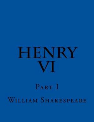 Henry VI Part I by William Shakespeare