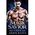 His Dark Savior Aiden Bates by Aiden Bates