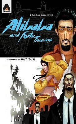 Ali Baba and the Forty Thieves: Reloaded: A Graphic Novel by Poulomi Mukherjee