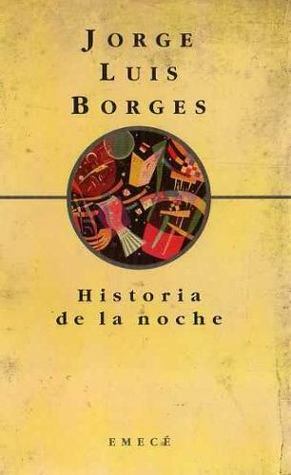 Historia de la noche by Jorge Luis Borges