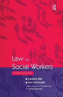 Law for Social Workers by Caroline Ball, Ann McDonald