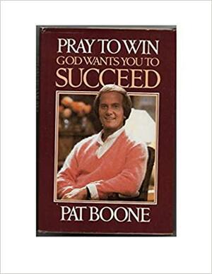 Pray to Win by Pat Boone