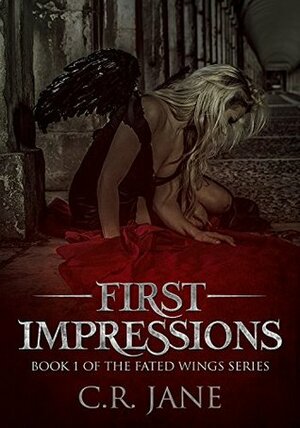 First Impressions by C.R. Jane