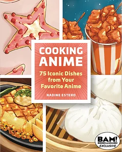 The Anime Chef Cookbook: 75 Iconic Dishes from Your Favorite Anime [Spiral-bound] Nadine Estero by Nadine Estero