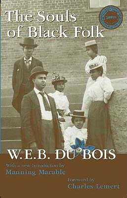 Souls of Black Folk by Manning Marable, W.E.B. Du Bois