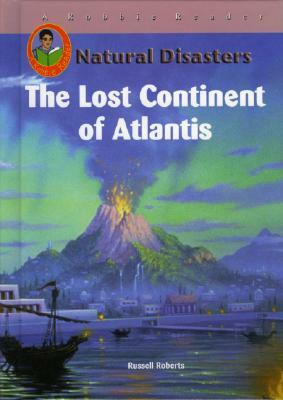 The Lost Continent of Atlantis by Russell Roberts