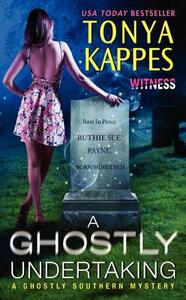 A Ghostly Undertaking by Tonya Kappes