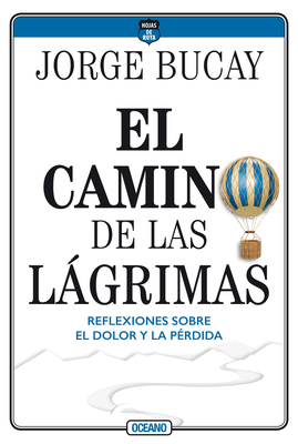 El Camino de Las Lágrimas by Jorge Bucay