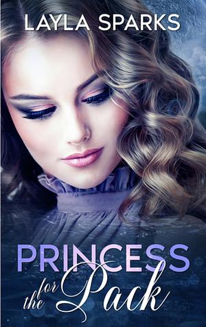 Princess For The Pack - Bonus Scene by Layla Sparks