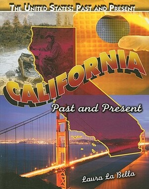 California: Past and Present by Laura La Bella