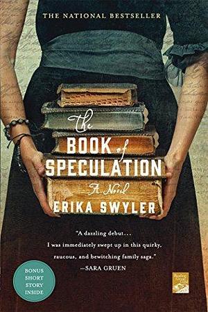 The Book of Speculation: A Novel by Erika Swyler by Erika Swyler, Erika Swyler