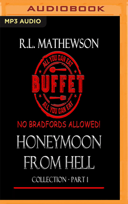 Honeymoon from Hell Collection Part I by R.L. Mathewson