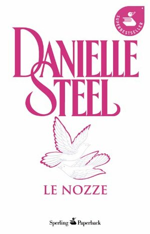 Le Nozze by Maria Grazia Griffini, Danielle Steel