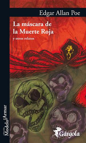 La máscara de la Muerte Roja y otros relatos by Edgar Allan Poe