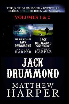 The Jack Drummond Adventure Series: (Volumes 1 & 2): Kids Books for Ages 9-12 by Matthew Harper