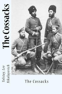 The Cossacks by Leo Tolstoy, Leo Tolstoy