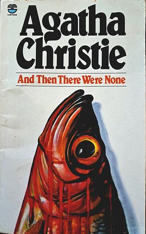 And Then There Were None by Agatha Christie