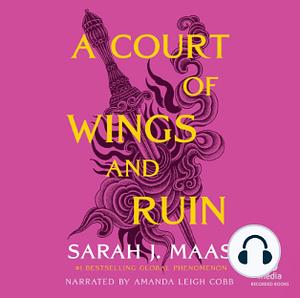 A Court of Wings and Ruin by Sarah J. Maas