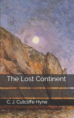 The Lost Continent by C. J. Cutcliffe Hyne