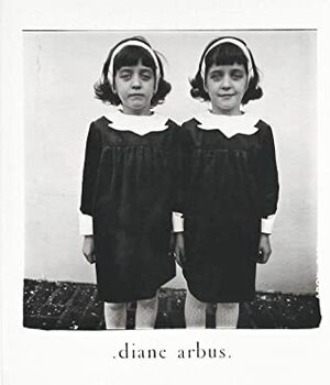 Diane Arbus: Monograph by Marvin Israel, Stan Grossfeld, Diane Arbus, Doon Arbus