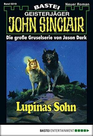 John Sinclair - Folge 0219: Lupinas Sohn by Jason Dark