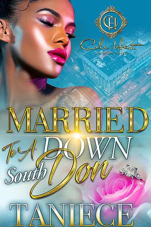 Married To A Down South Don by Taniece, Taniece