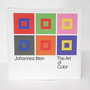 The Art of Colour: The Subjective Experience and Objective Rationale of Color by Johannes Itten, Johannes Itten