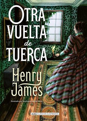 Otra Vuelta de Tuerca by Henry James