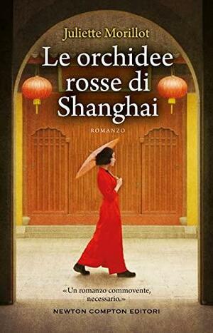 Le orchidee rosse di Shanghai by Juliette Morillot, Gaby Wurster