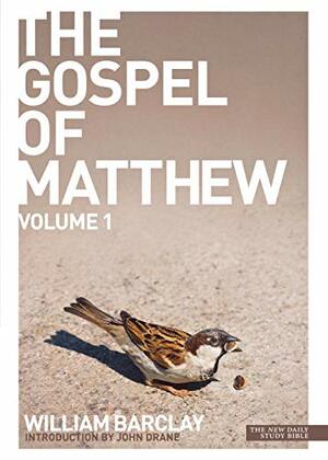 The Gospel Of Matthew: V. 1 by William Barclay