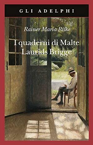 I quaderni di Malte Laurids Brigge by Rainer Maria Rilke