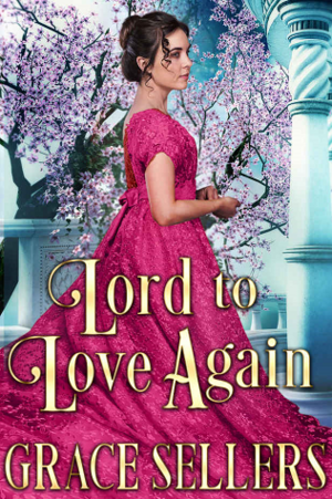 Lord to Love Again by Grace Sellers