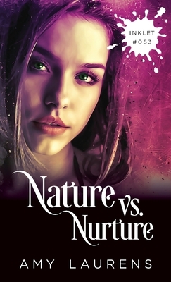 Nature vs. Nurture by Amy Laurens