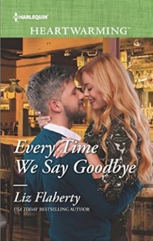 Every Time We Say Goodbye by Liz Flaherty