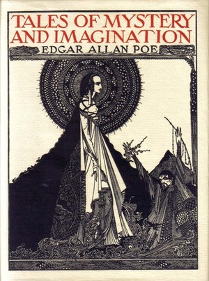 Tales of Mystery and Imagination - Illustrated by Harry Clarke by Edgar Allan Poe