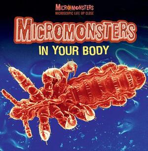 Micromonsters in Your Body by Clare Hibbert