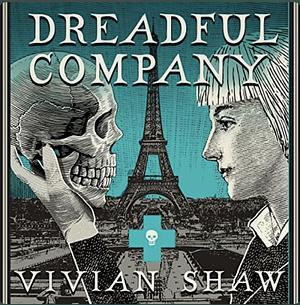 Dreadful Company by Vivian Shaw
