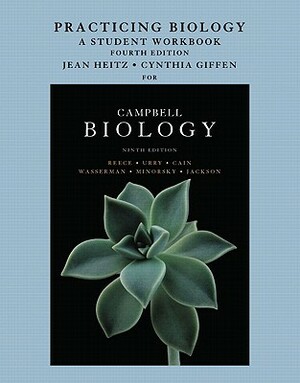 Practicing Biology: A Student Workbook for Campbell Biology by Jane Reece, Lisa Urry, Michael Cain