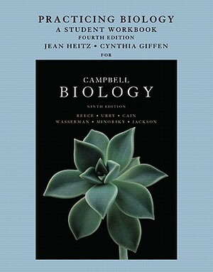 Practicing Biology: A Student Workbook for Campbell Biology by Michael Cain, Jane Reece, Lisa Urry