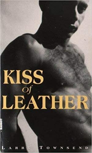 Kiss of Leather by Larry Townsend
