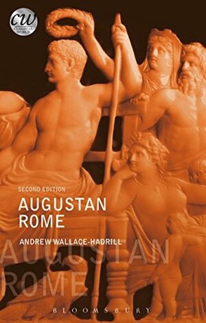Augustan Rome (Classical World) by Andrew Wallace-Hadrill
