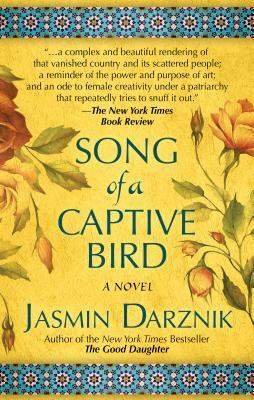 Song of a Captive Bird by Jasmin Darznik
