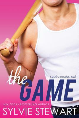 The Game: A Carolina Connections Novel by Sylvie Stewart